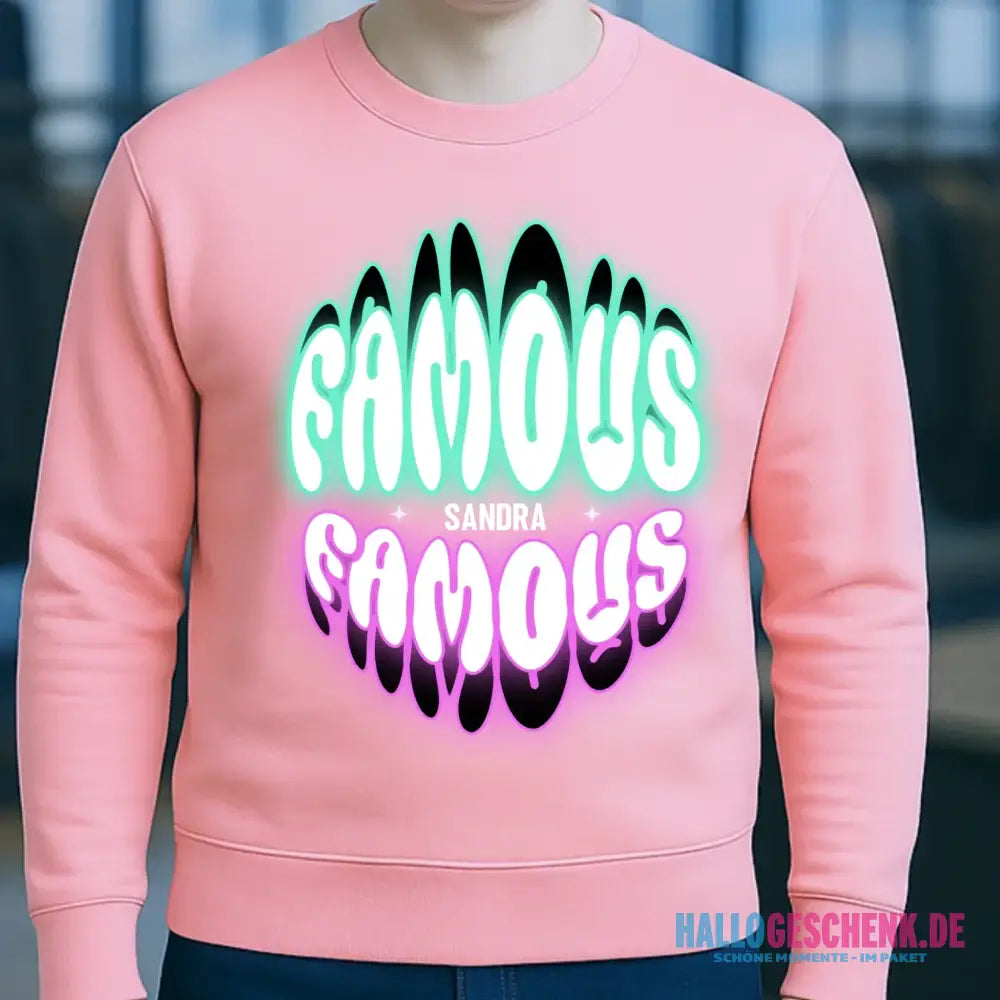 FAMOUS + Name • personalisierter Text • Unisex Sweatshirt Bio-Baumwolle in 4 Farben XS-3XL • personalisiert