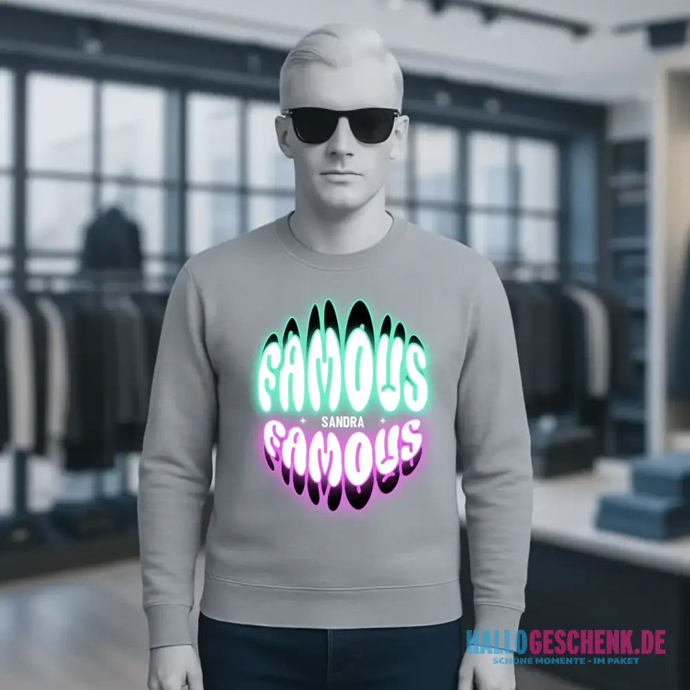 FAMOUS + Name • personalisierter Text • Unisex Sweatshirt Bio-Baumwolle in 4 Farben XS-3XL • personalisiert