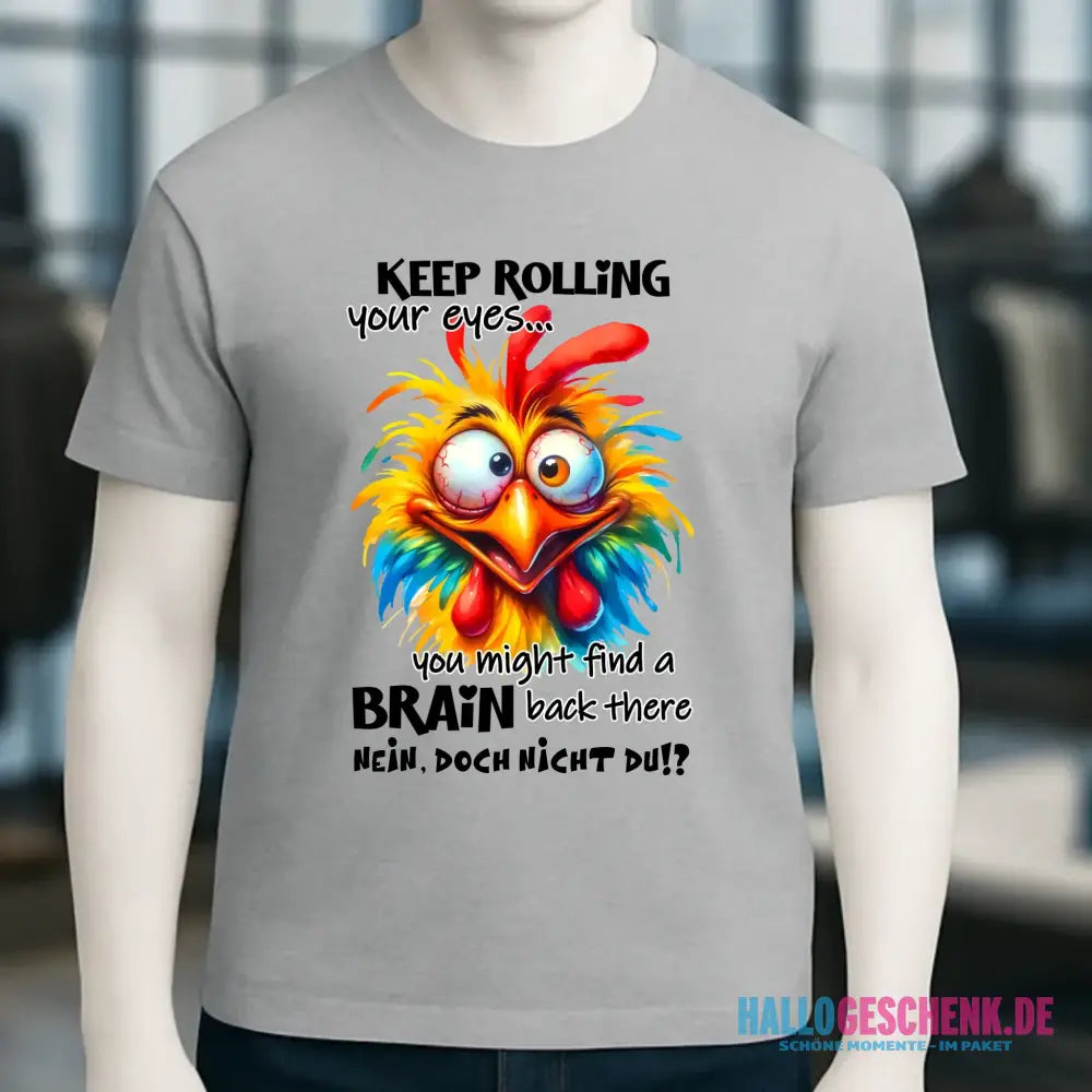 Find a brain!? • Unisex Premium T-Shirt XS-5XL aus Bio-Baumwolle für Damen & Herren • Exklusivdesign • personalisiert