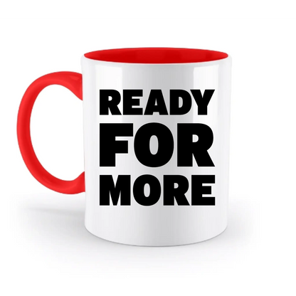 Fotowort: Ready for more • Fotogeschenk • personalisiert • zweifarbige Tasse (spülmaschinenfest) - zweifarbige Tasse