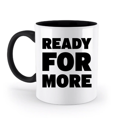 Fotowort: Ready for more • Fotogeschenk • personalisiert • zweifarbige Tasse (spülmaschinenfest) - zweifarbige Tasse