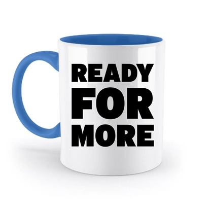 Fotowort: Ready for more • Fotogeschenk • personalisiert • zweifarbige Tasse (spülmaschinenfest) - zweifarbige Tasse