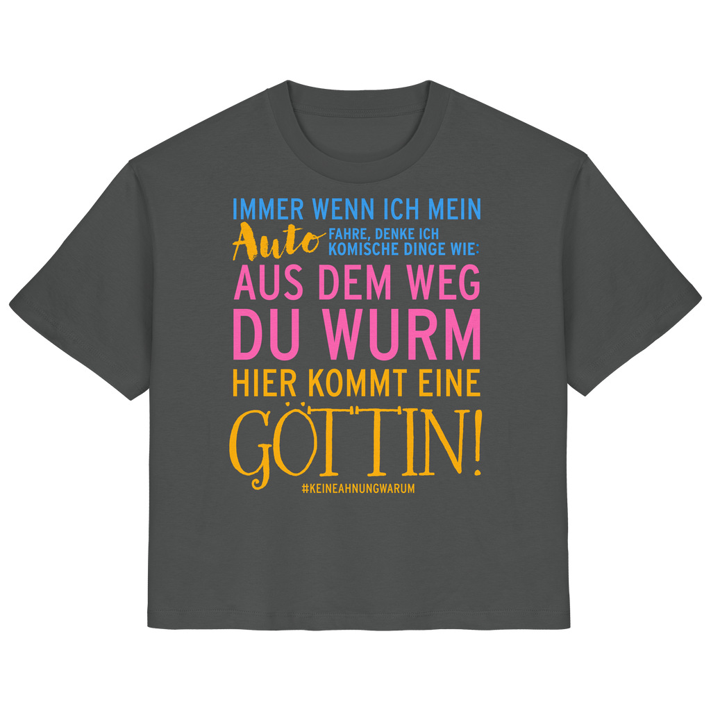 Damenshirt mit Spruch • Aus dem Weg du Wurm, hier kommt eine Göttin • Bio-Ladies-Shirt