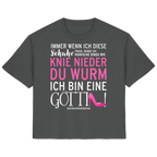 Damenshirt mit Spruch • Knie nieder du Wurm, ich bin eine Göttin • Bio-Ladies-Shirt
