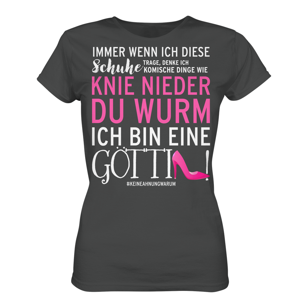 Damenshirt mit Spruch • Knie nieder du Wurm, ich bin eine Göttin • Bio-Ladies-Shirt