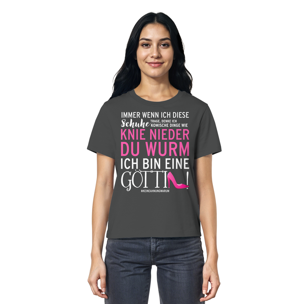 Damenshirt mit Spruch • Knie nieder du Wurm, ich bin eine Göttin • Bio-Ladies-Shirt