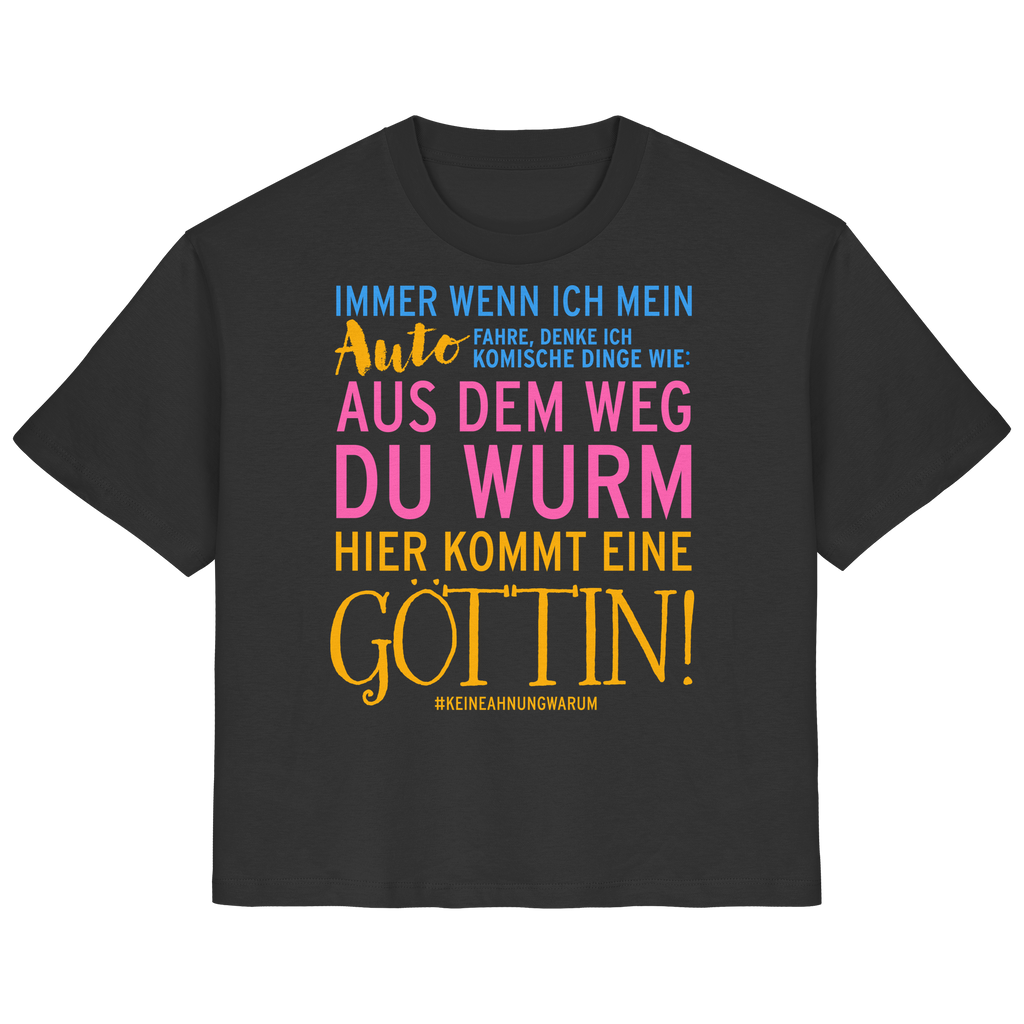 Damenshirt mit Spruch • Aus dem Weg du Wurm, hier kommt eine Göttin • Bio-Ladies-Shirt