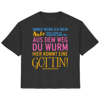 Damenshirt mit Spruch • Aus dem Weg du Wurm, hier kommt eine Göttin • Bio-Ladies-Shirt