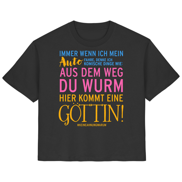 Damenshirt mit Spruch • Aus dem Weg du Wurm, hier kommt eine Göttin • Bio-Ladies-Shirt