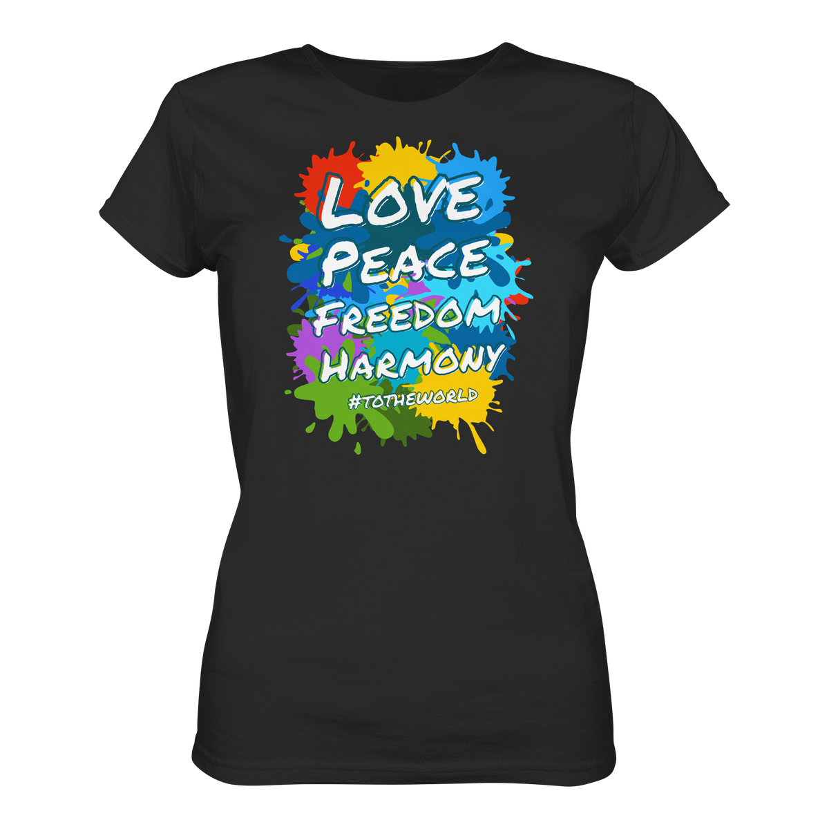 Peace-Damenshirt • Love Peace Freedom Harmony • Bio-Ladies-Shirt