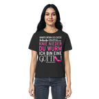 Damenshirt mit Spruch • Knie nieder du Wurm, ich bin eine Göttin • Bio-Ladies-Shirt