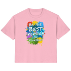Motivations-Damenshirt • Be the best version of yourself • Bio-Ladies-Shirt