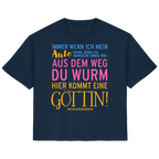 Damenshirt mit Spruch • Aus dem Weg du Wurm, hier kommt eine Göttin • Bio-Ladies-Shirt