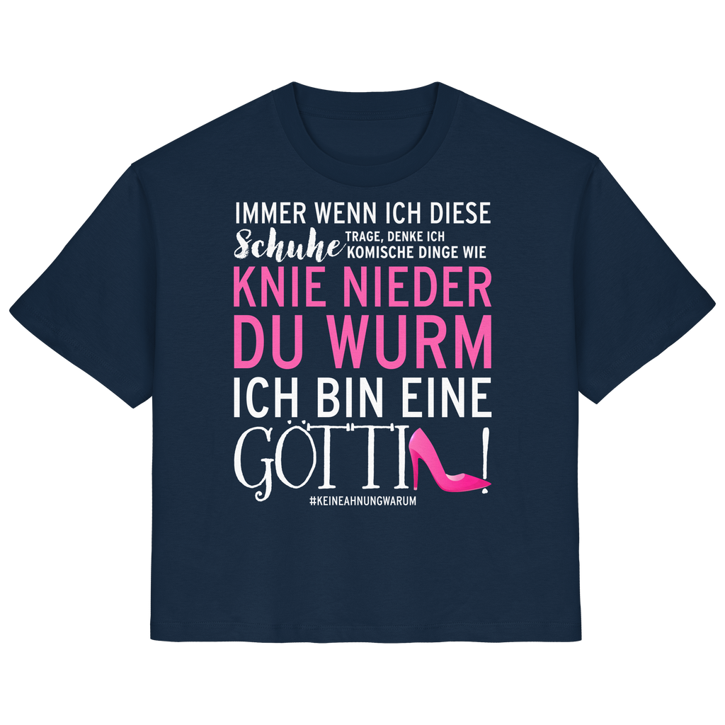 Damenshirt mit Spruch • Knie nieder du Wurm, ich bin eine Göttin • Bio-Ladies-Shirt