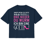 Damenshirt mit Spruch • Knie nieder du Wurm, ich bin eine Göttin • Bio-Ladies-Shirt