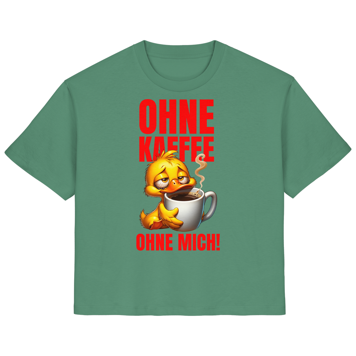 Damenshirt mit Ente • Ohne Kaffee, ohne mich! • Bio-Ladies-Shirt