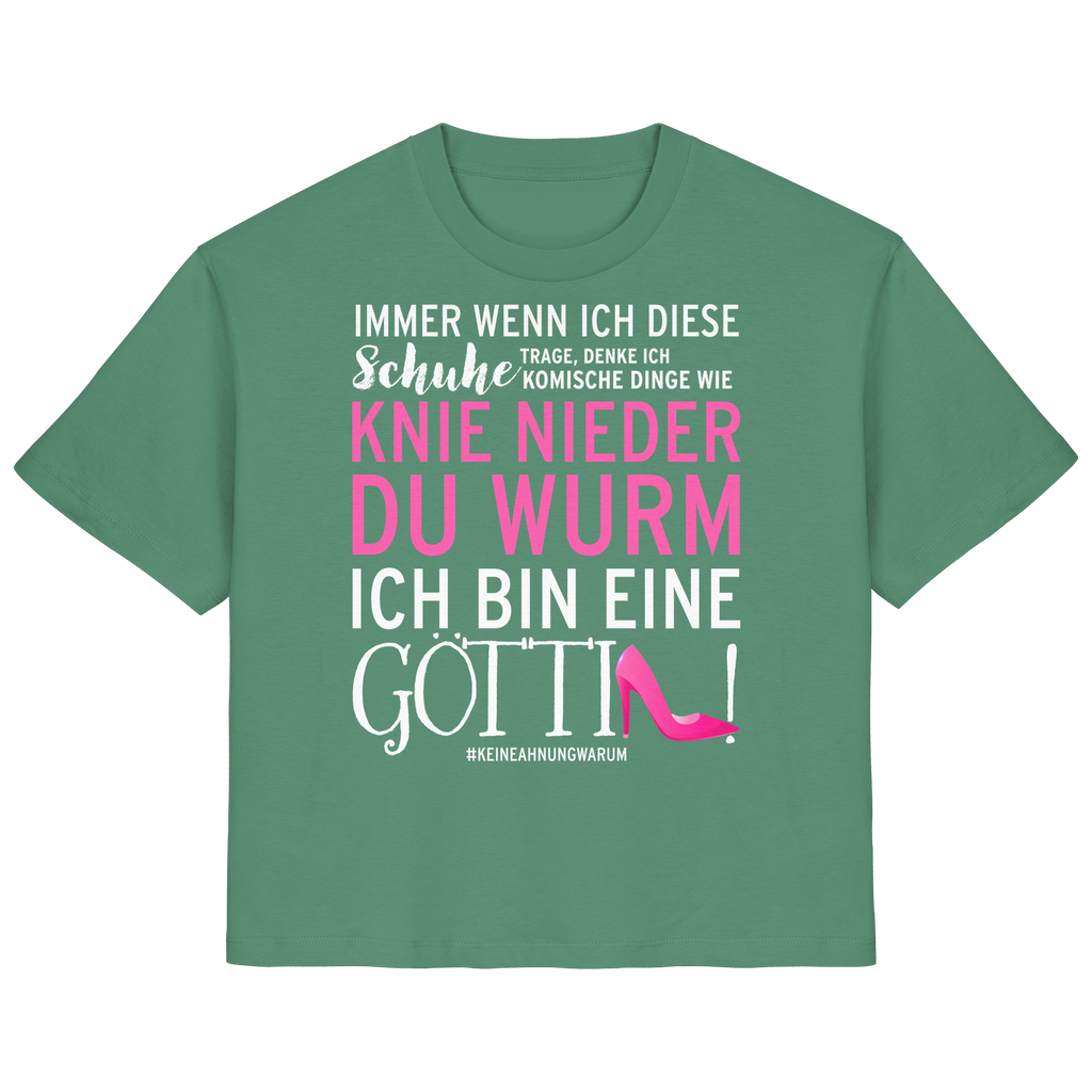 Damenshirt mit Spruch • Knie nieder du Wurm, ich bin eine Göttin • Bio-Ladies-Shirt