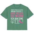 Damenshirt mit Spruch • Knie nieder du Wurm, ich bin eine Göttin • Bio-Ladies-Shirt