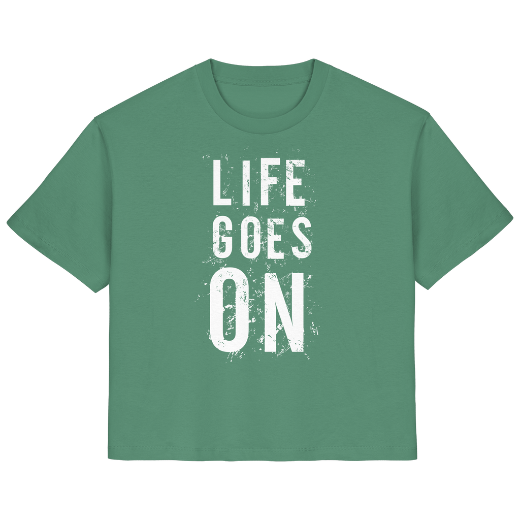 Damenshirt • Life goes on • Bio-Ladies-Shirt