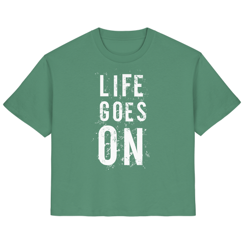 Damenshirt • Life goes on • Bio-Ladies-Shirt