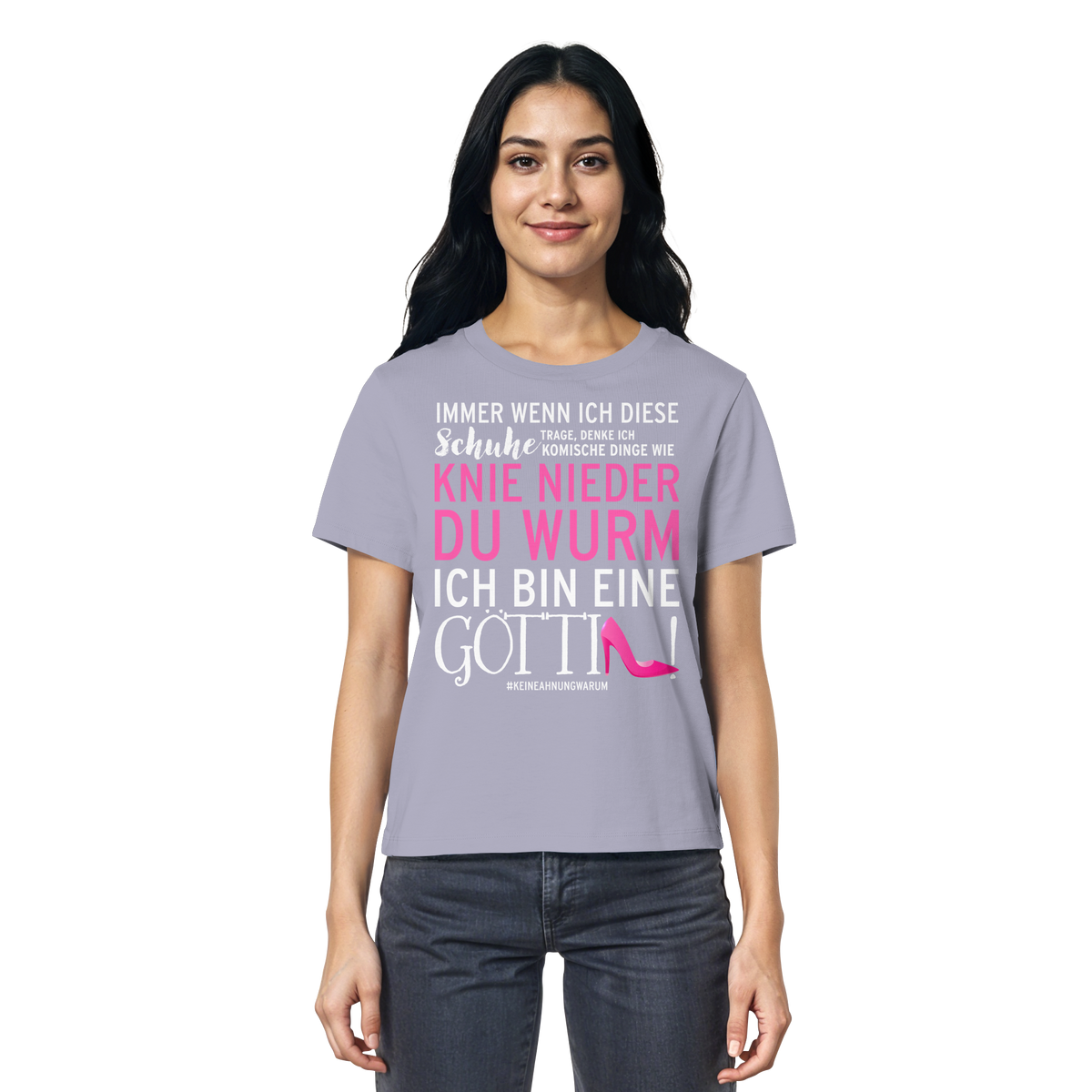 Damenshirt mit Spruch • Knie nieder du Wurm, ich bin eine Göttin • Bio-Ladies-Shirt