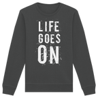 Statement-Sweatshirt • Life goes on • Bio-Unisex