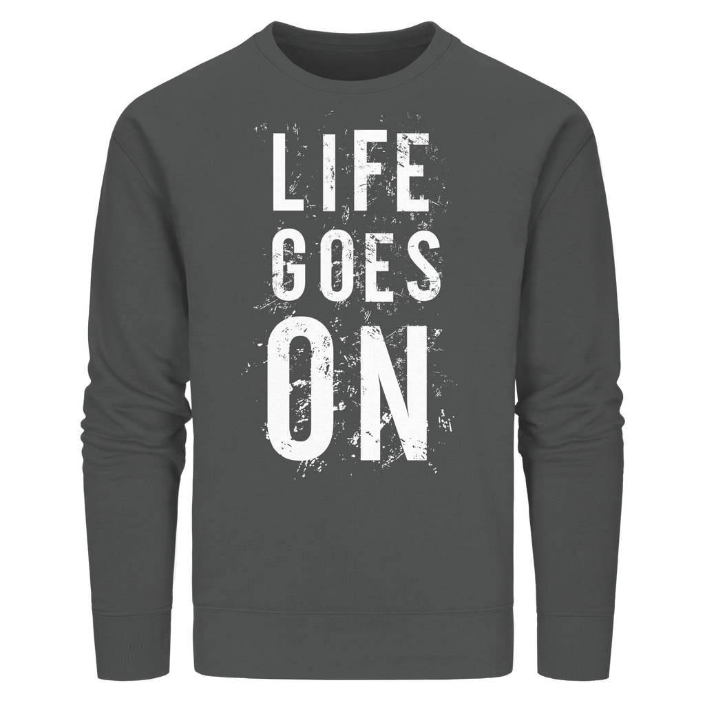 Statement-Sweatshirt • Life goes on • Bio-Unisex