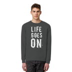 Statement-Sweatshirt • Life goes on • Bio-Unisex