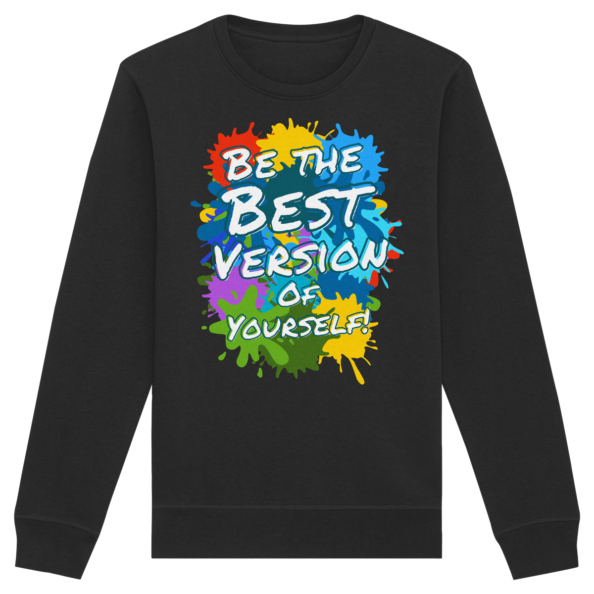 Motivations-Sweatshirt • Be the best version of yourself • Bio-Unisex