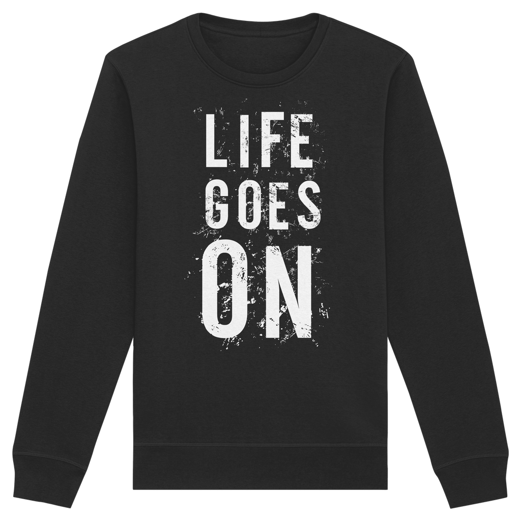 Statement-Sweatshirt • Life goes on • Bio-Unisex