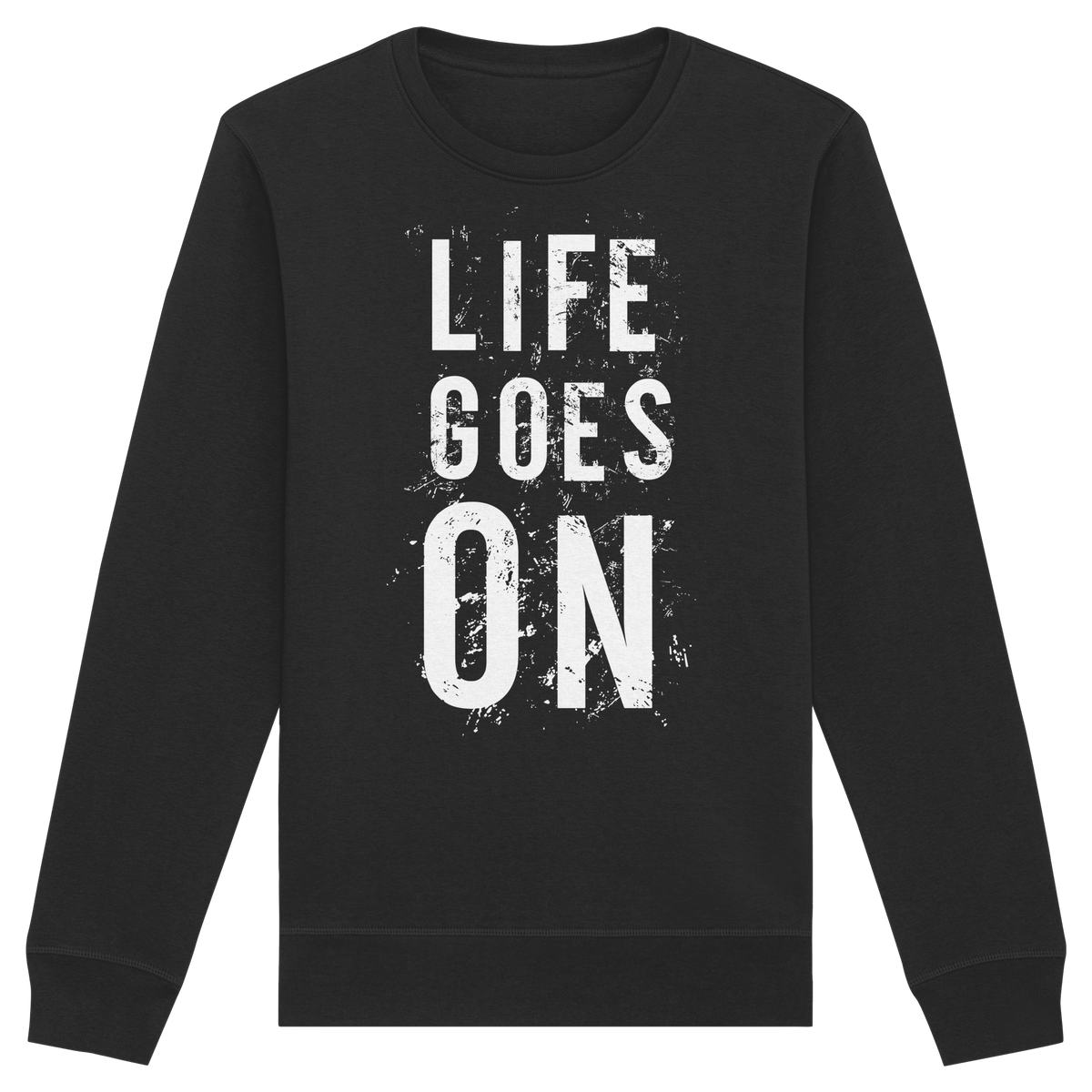 Statement-Sweatshirt • Life goes on • Bio-Unisex
