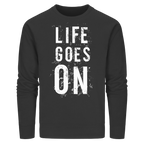 Statement-Sweatshirt • Life goes on • Bio-Unisex