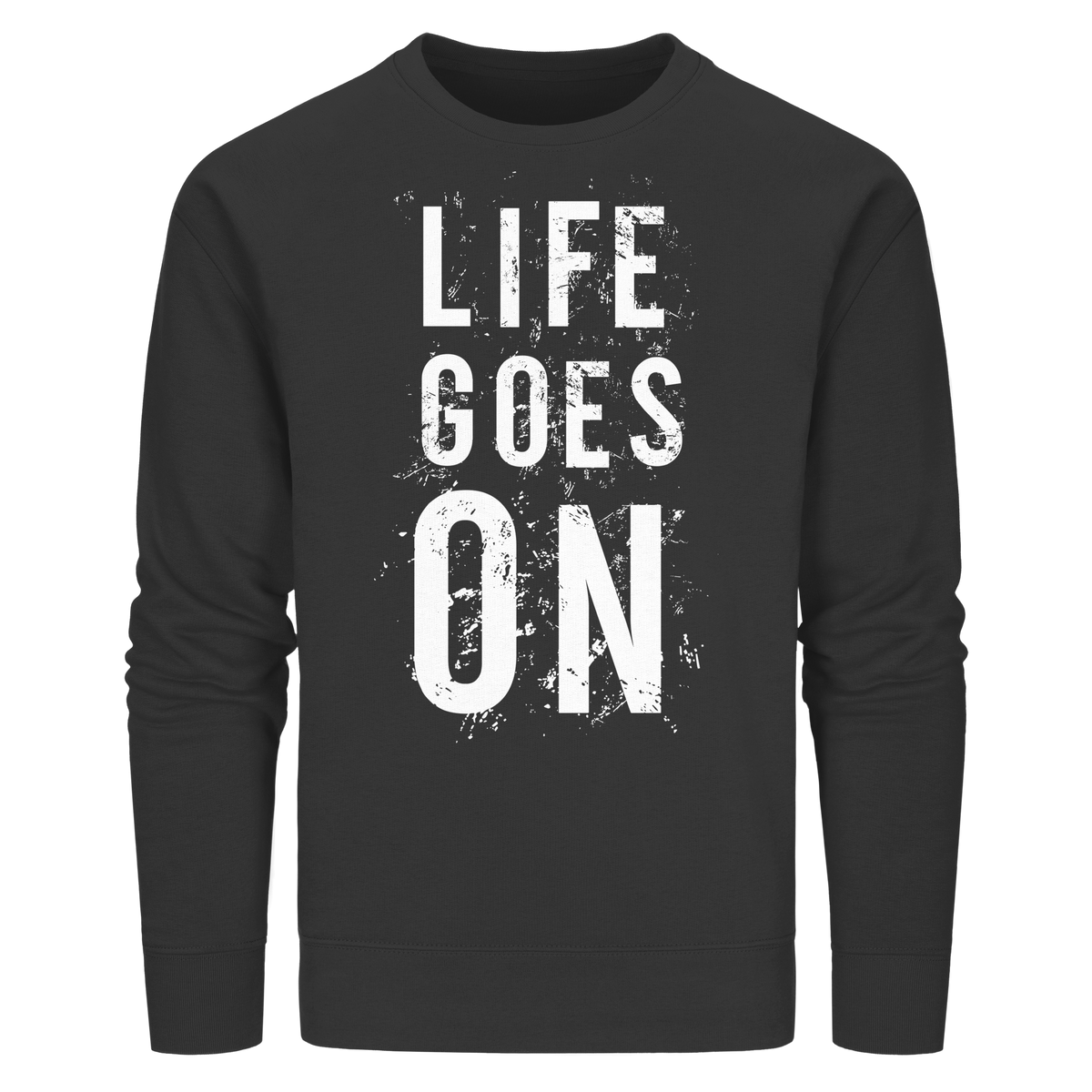 Statement-Sweatshirt • Life goes on • Bio-Unisex