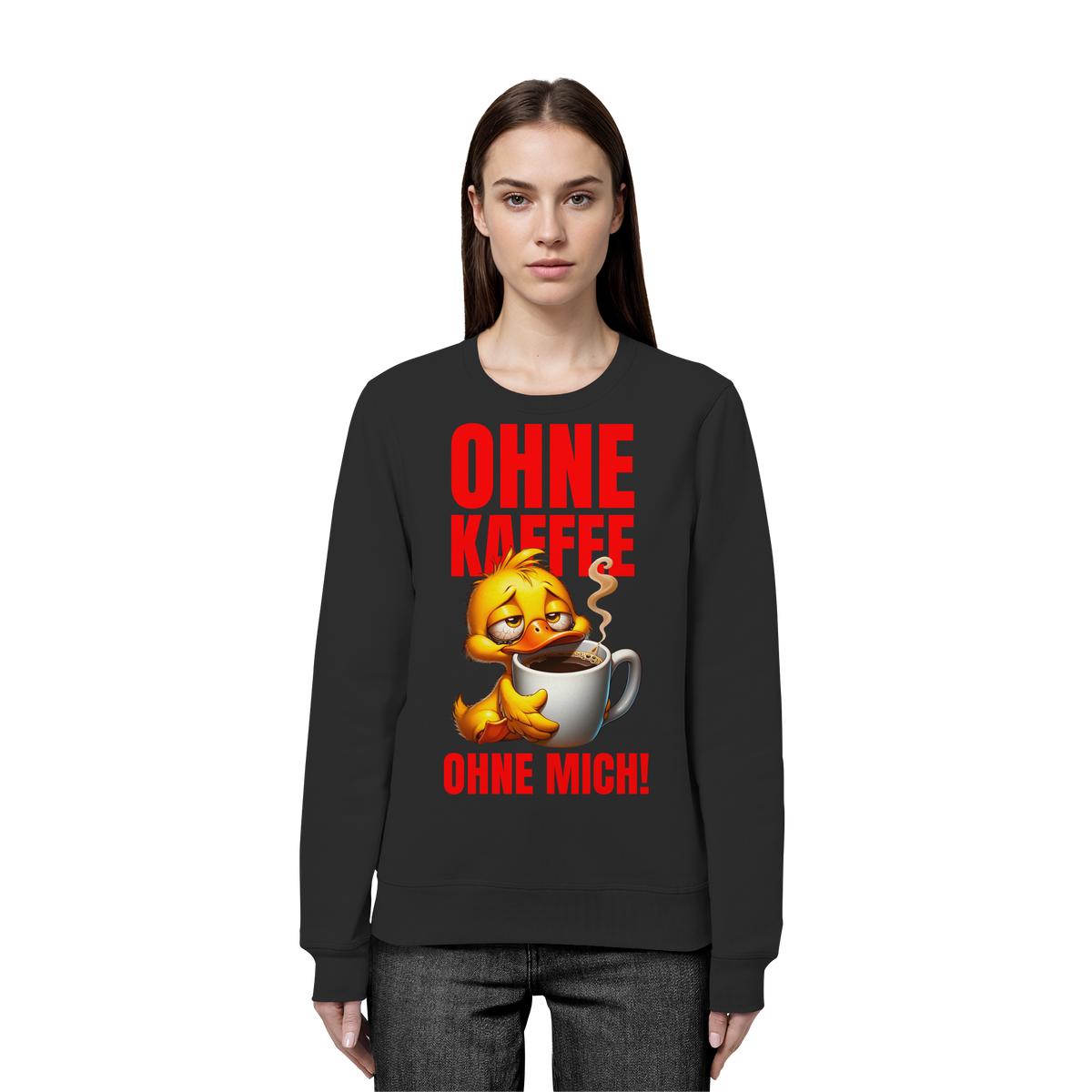 Lustiges Sweatshirt mit Ente • Ohne Kaffee, ohne mich! • Bio-Unisex