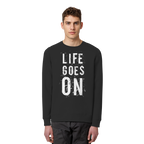 Statement-Sweatshirt • Life goes on • Bio-Unisex