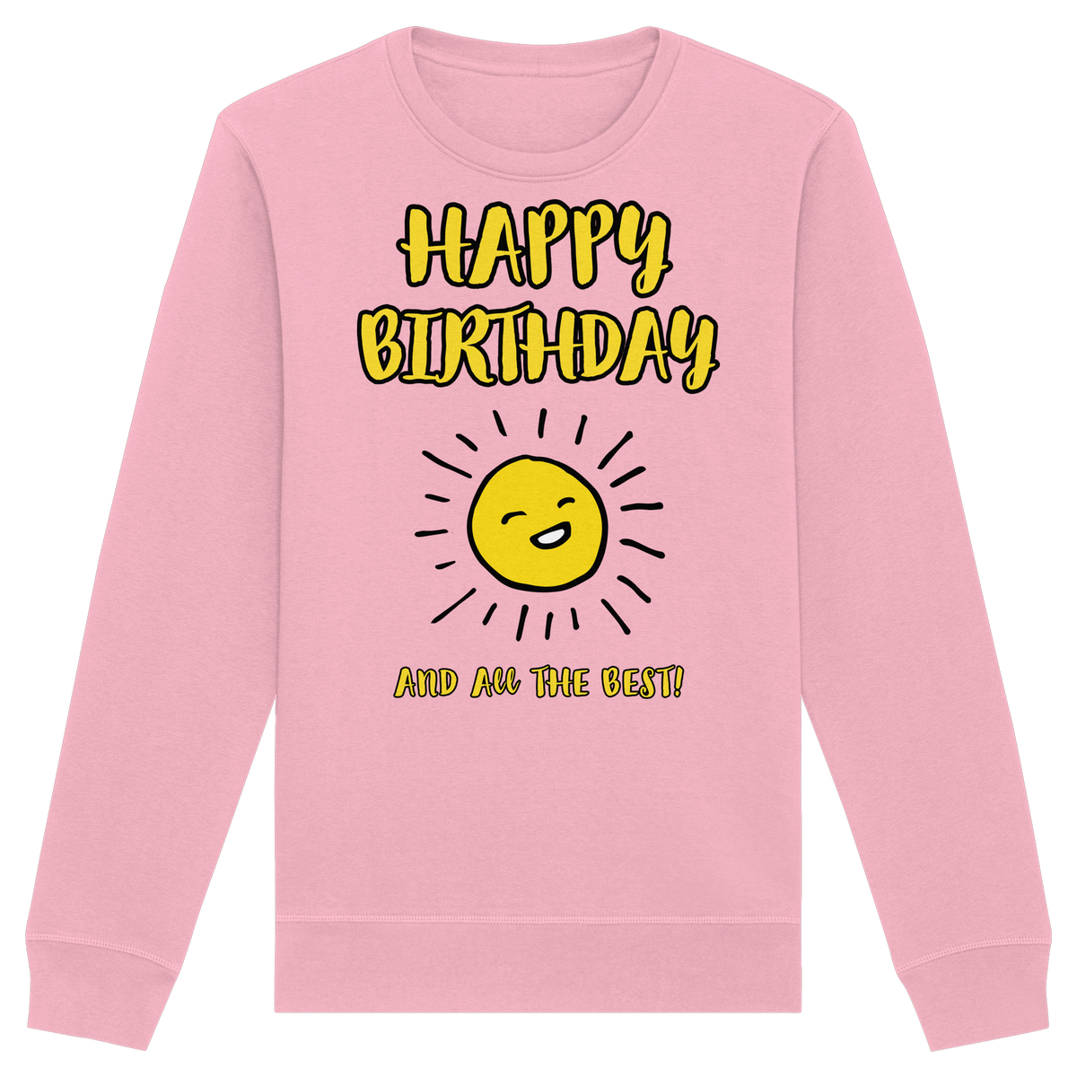 Geburtstags-Sweatshirt Happy Birthday and all the best • Bio-Unisex