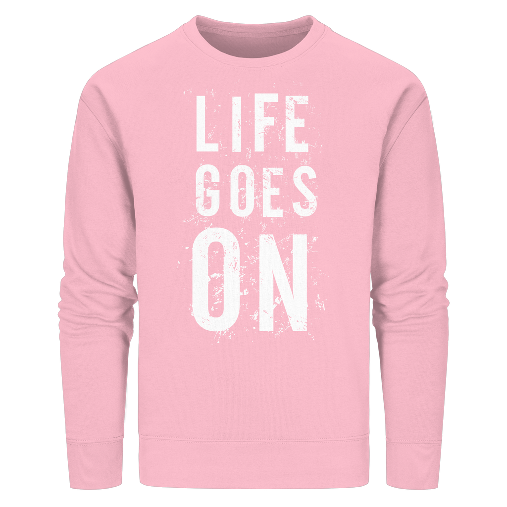 Statement-Sweatshirt • Life goes on • Bio-Unisex