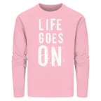 Statement-Sweatshirt • Life goes on • Bio-Unisex