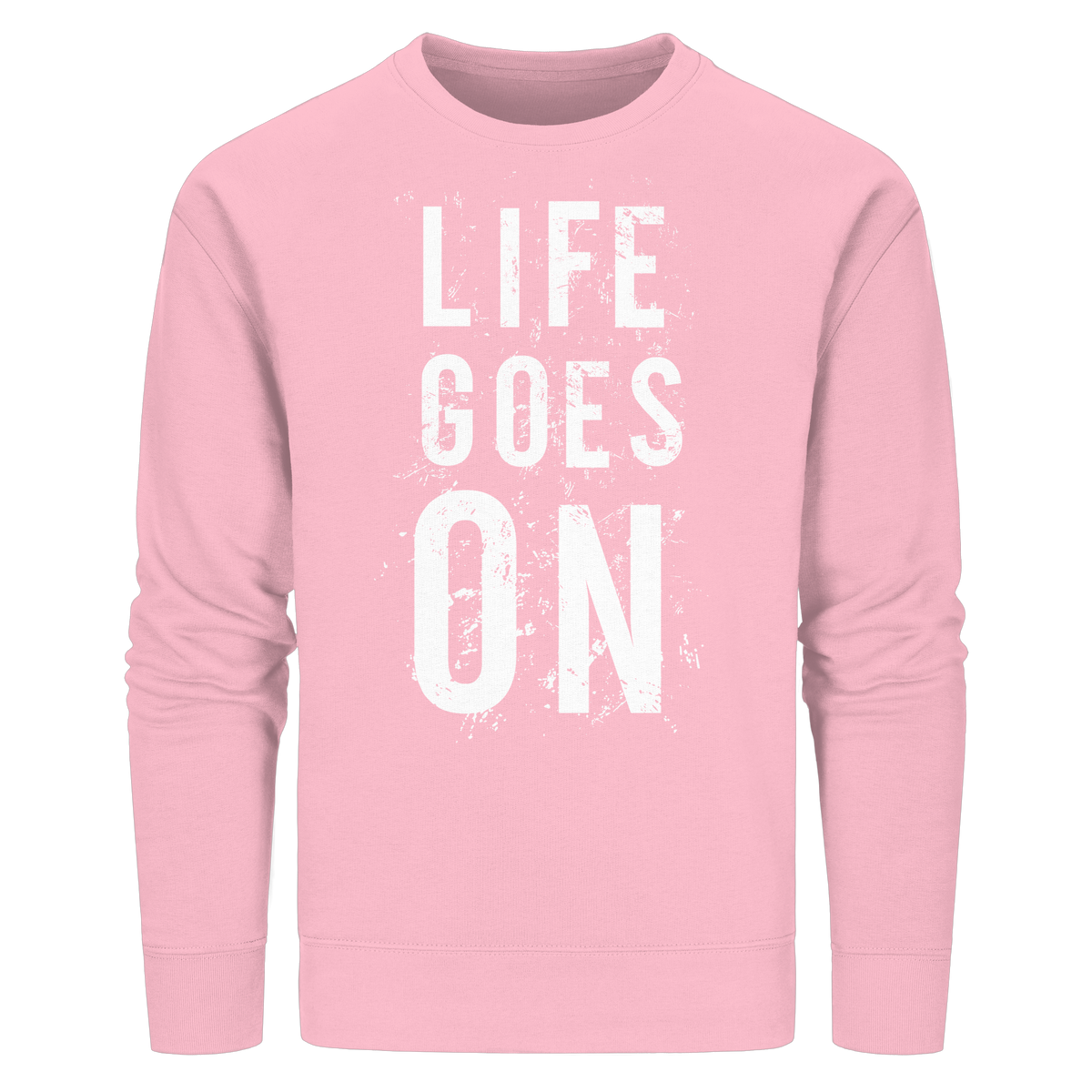 Statement-Sweatshirt • Life goes on • Bio-Unisex