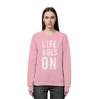 Statement-Sweatshirt • Life goes on • Bio-Unisex