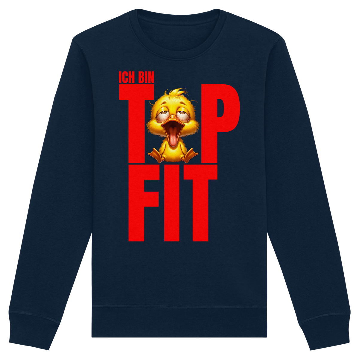 Lustiges Sweatshirt mit Ente • Ich bin top fit • Bio-Unisex