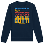 Herren Sweatshirt mit Spruch • Aus dem Weg du Wicht, ich bin ein Gott • Bio-Unisex