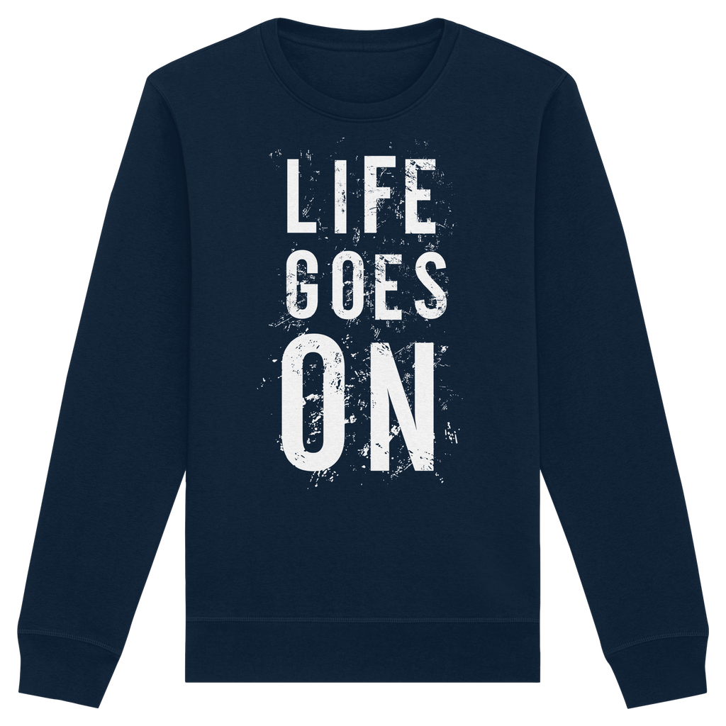 Statement-Sweatshirt • Life goes on • Bio-Unisex