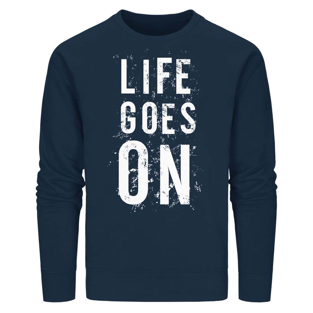 Statement-Sweatshirt • Life goes on • Bio-Unisex