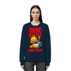Lustiges Sweatshirt mit Ente • Ohne Kaffee, ohne mich! • Bio-Unisex