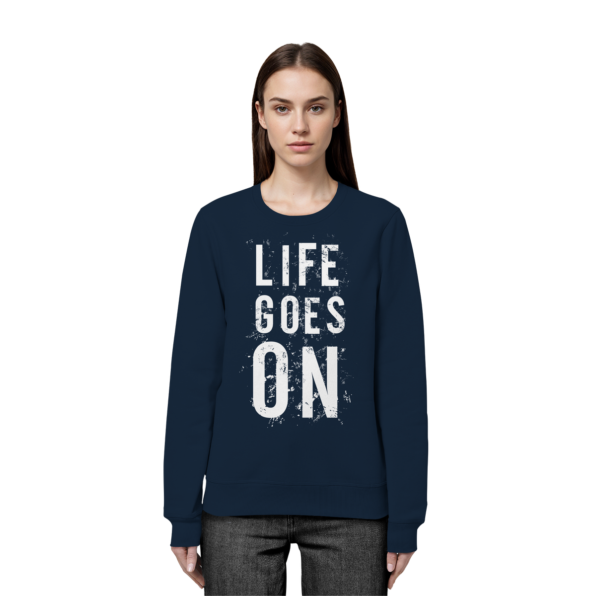 Statement-Sweatshirt • Life goes on • Bio-Unisex