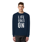 Statement-Sweatshirt • Life goes on • Bio-Unisex