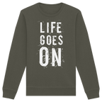 Statement-Sweatshirt • Life goes on • Bio-Unisex