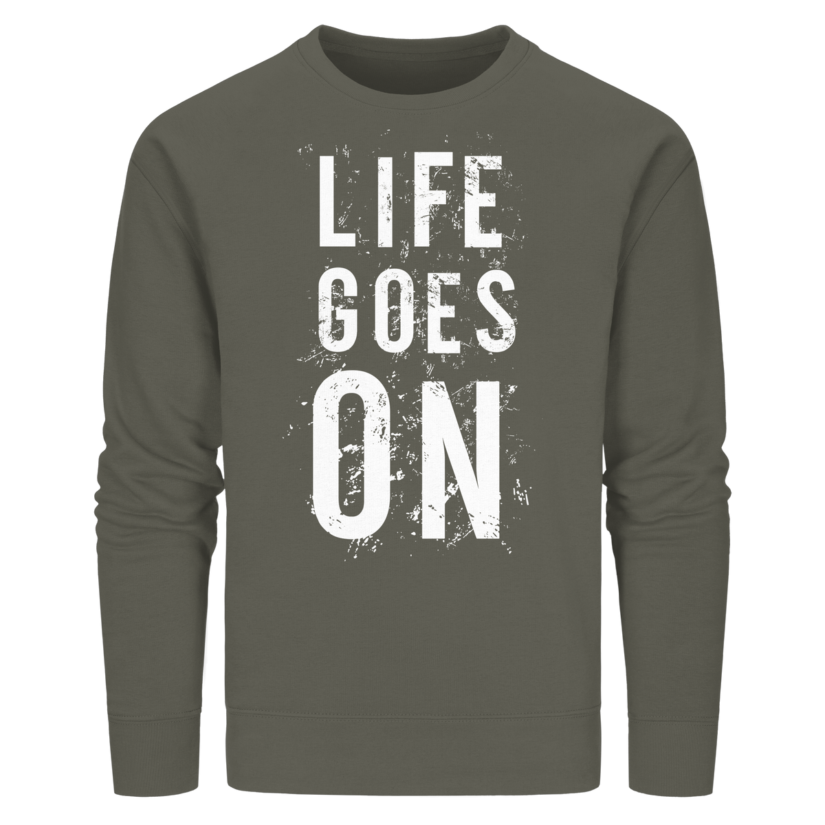 Statement-Sweatshirt • Life goes on • Bio-Unisex