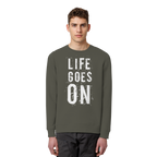 Statement-Sweatshirt • Life goes on • Bio-Unisex